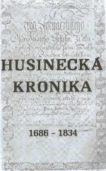 Husinecká kronika – úvodní strana Husinecká kronika – ze zápisů husineckých kantorů a měšťanů (vydal Okresní archiv v Prachaticích v roce 1986).